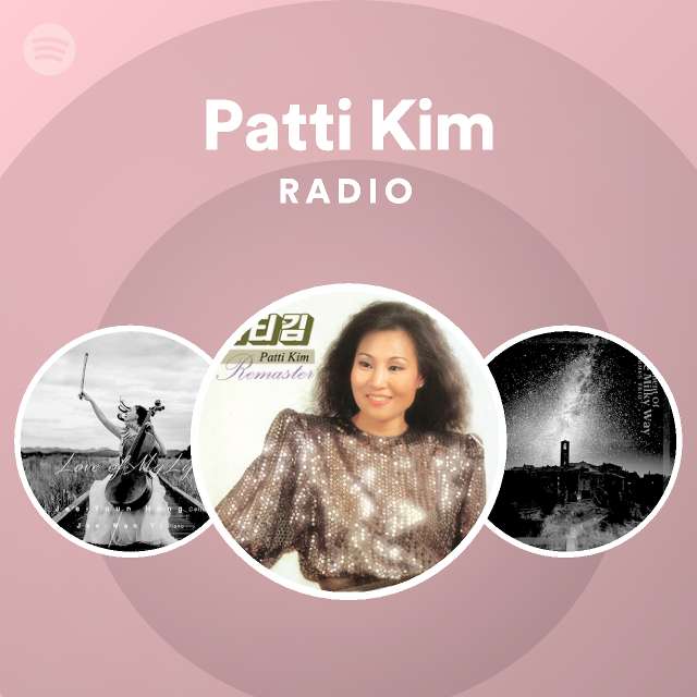 Patti Kim | Spotify
