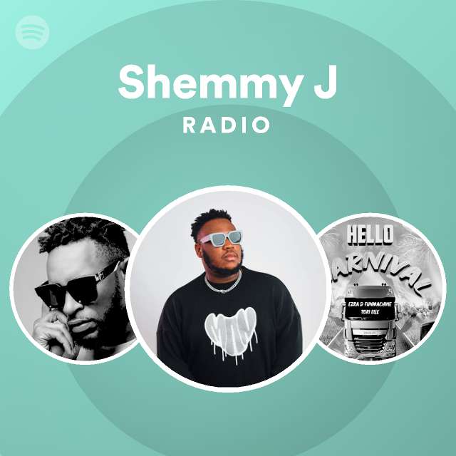 Shemmy J Radio - playlist by Spotify | Spotify