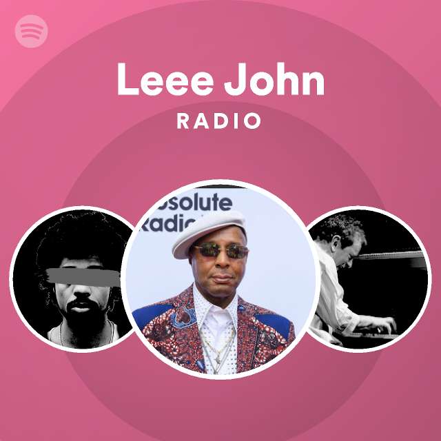 Leee John Radio - playlist by Spotify | Spotify