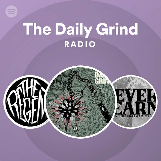 The Daily Grind Radio Spotify Playlist 