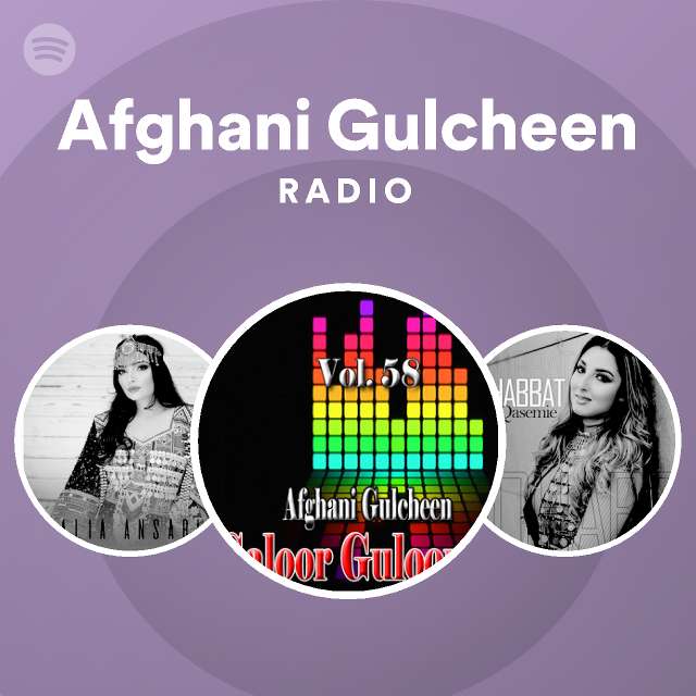 Afghani Gulcheen Radio playlist by Spotify Spotify