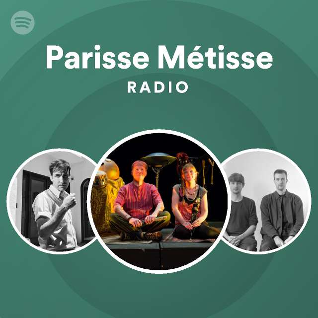 Parisse Métisse Radio | Spotify Playlist