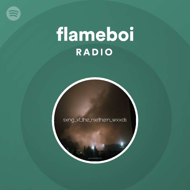 Flameboi Matt Radio - playlist by Spotify