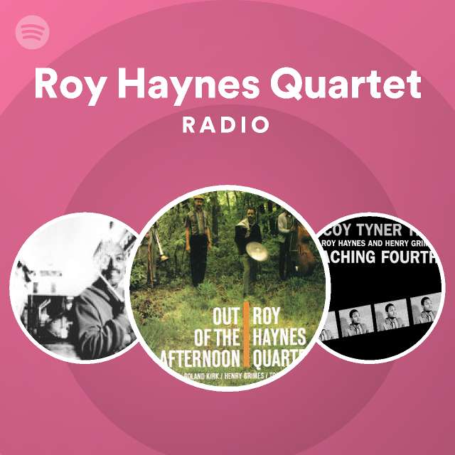 Roy Haynes Quartet Radio - playlist by Spotify | Spotify