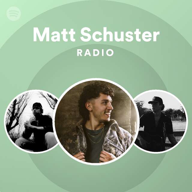 Matt Schuster Radio Spotify Playlist