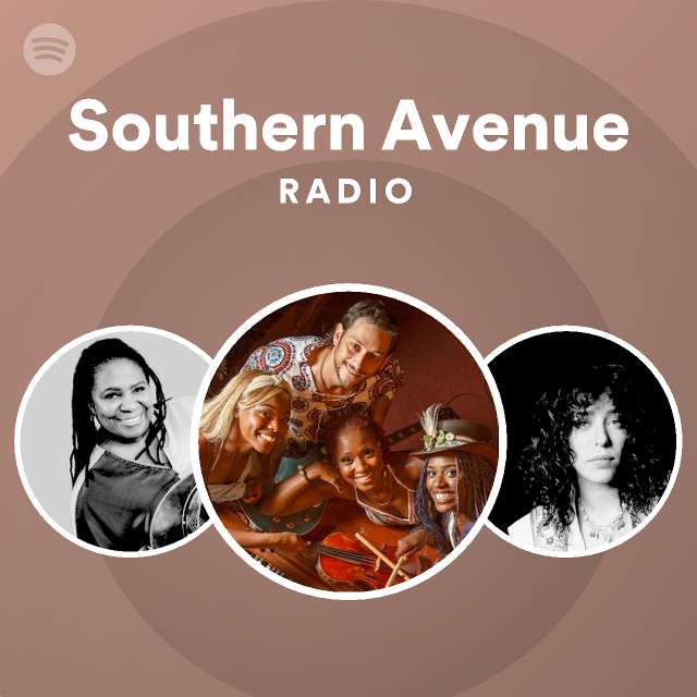 Southern Avenue Radio playlist by Spotify Spotify