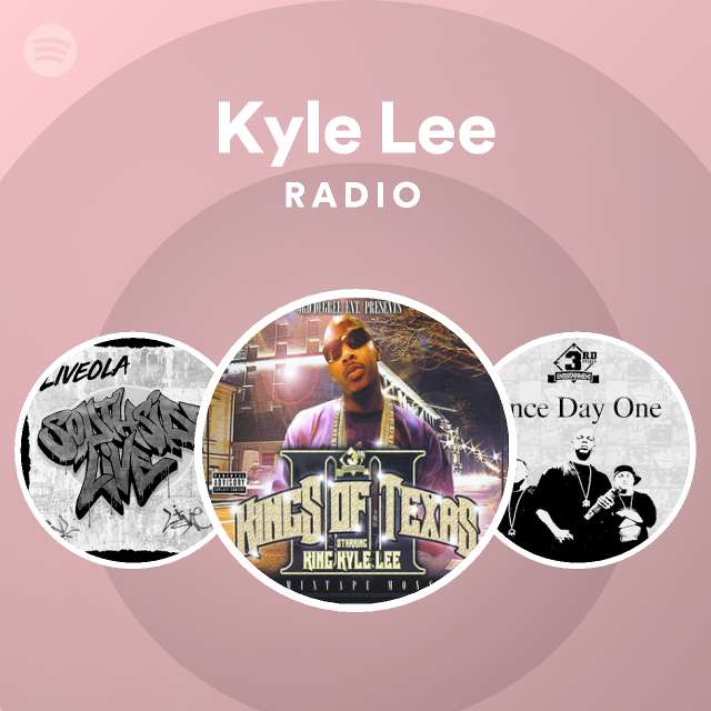 Kyle Lee Radio - playlist by Spotify | Spotify