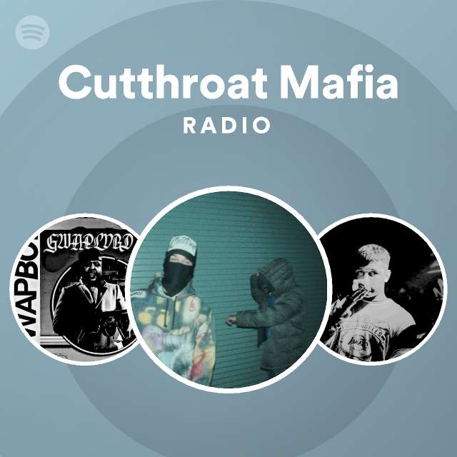 Cutthroat Mafia Radio - playlist by Spotify | Spotify