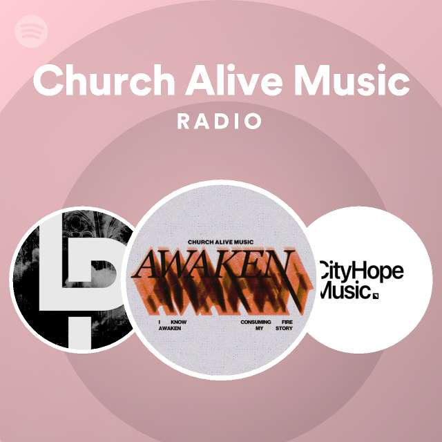 Church Alive Music Radio - playlist by Spotify | Spotify