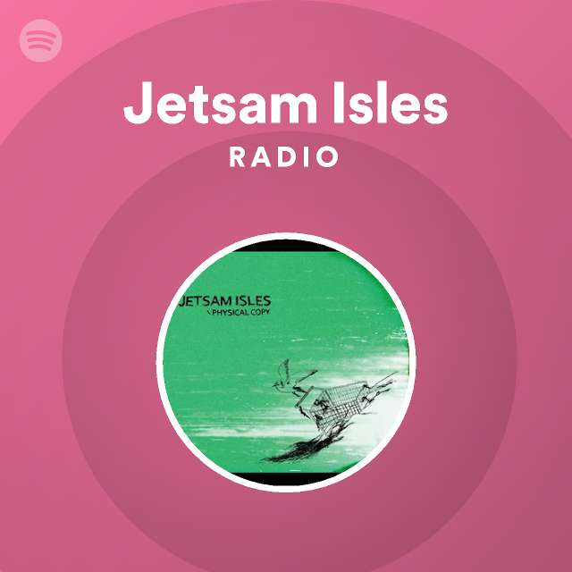 Jetsam Isles Radio - playlist by Spotify