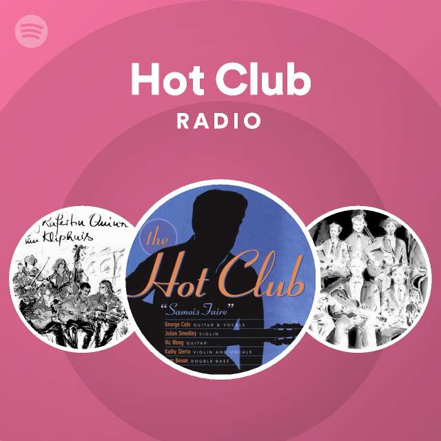 Hot Club | Spotify