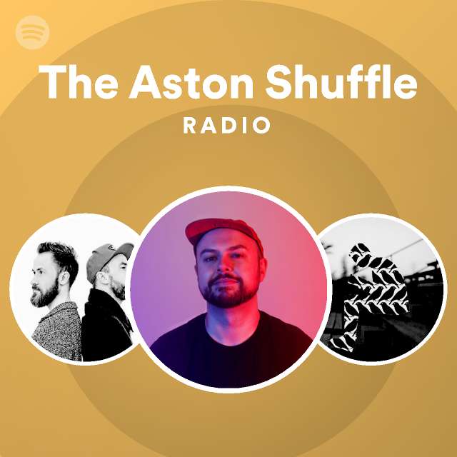 The Aston Shuffle Radio - playlist by Spotify | Spotify