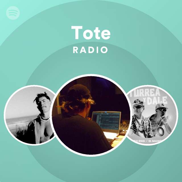 Desfavorable soporte demandante Tote Radio - playlist by Spotify | Spotify