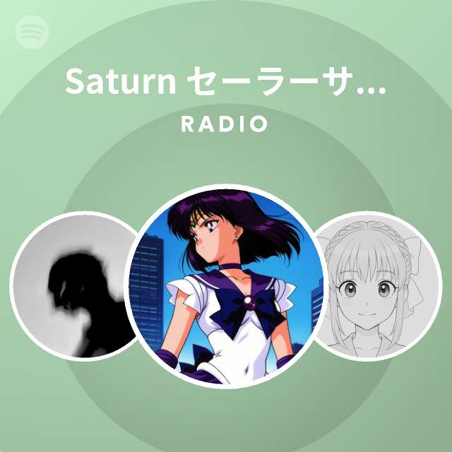 Saturn セーラーサターン Radio Spotify Playlist