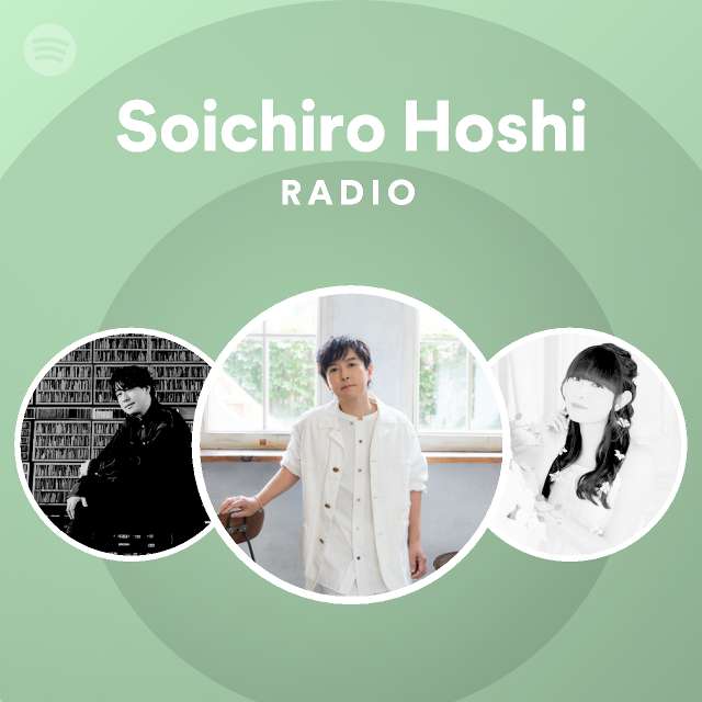 Soichiro Hoshi Radio Spotify Playlist