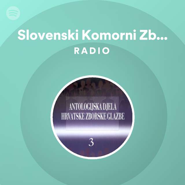 Slovenski Komorni Zbor Vladimir Kranjčević Radio - playlist by Spotify |  Spotify