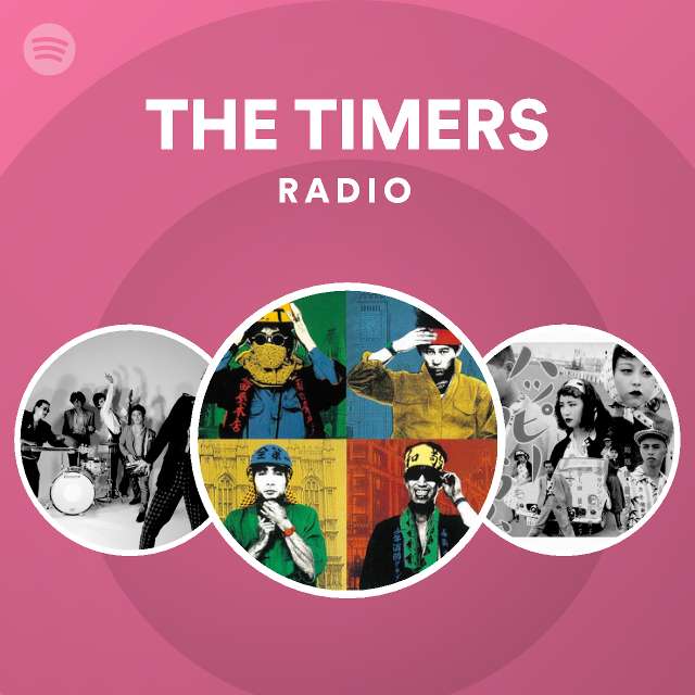 THE TIMERS Radio - playlist by Spotify | Spotify