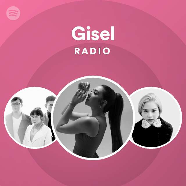 Gisel Radio - playlist by Spotify | Spotify