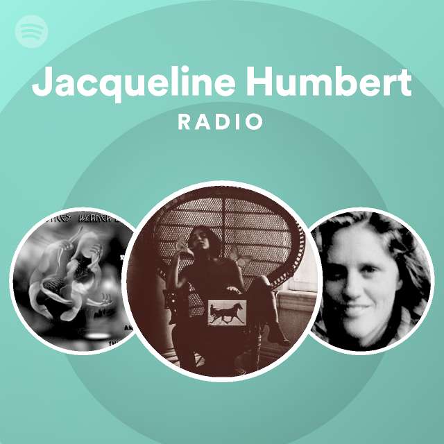 Jacqueline Humbert Radio - playlist by Spotify | Spotify