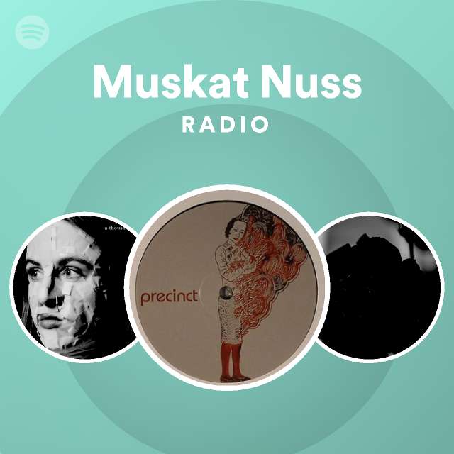 Muskat Nuss Radio Spotify Playlist