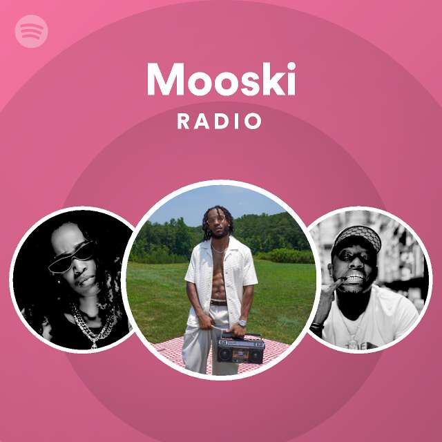Mooski Radio - playlist by Spotify | Spotify