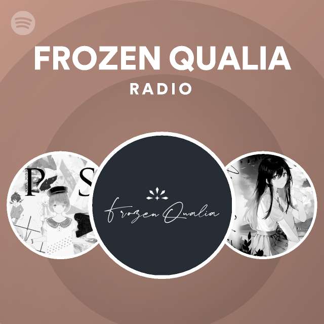 Frozen Qualia Radio Spotify Playlist