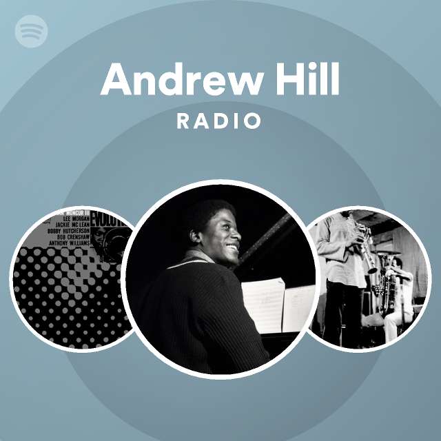 Andrew Hill Spotify