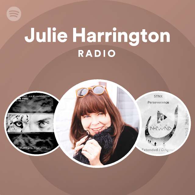 moeilijk oorlog Onrechtvaardig Julie Harrington Radio on Spotify