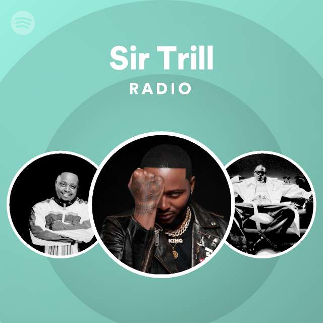 Sir Trill Spotify