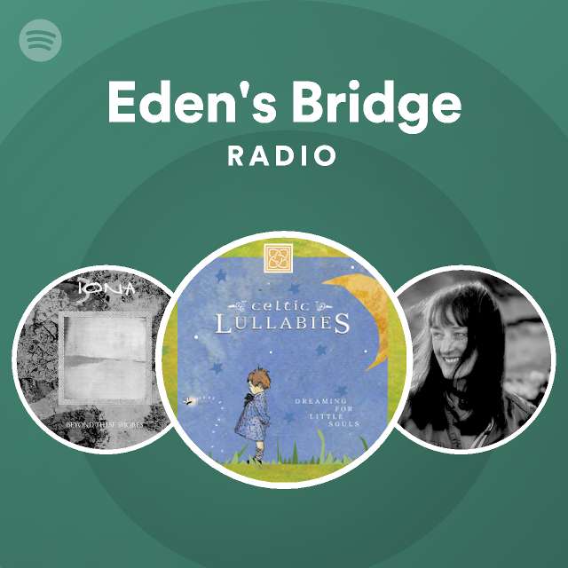 Eden's Bridge | Spotify