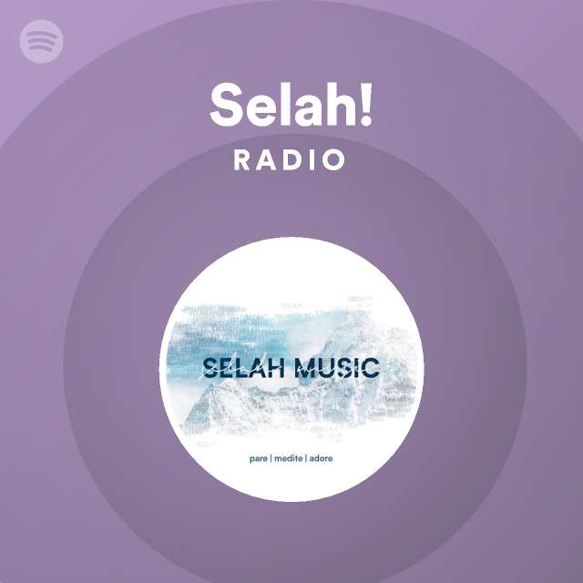 Selah! Radio - playlist by Spotify | Spotify