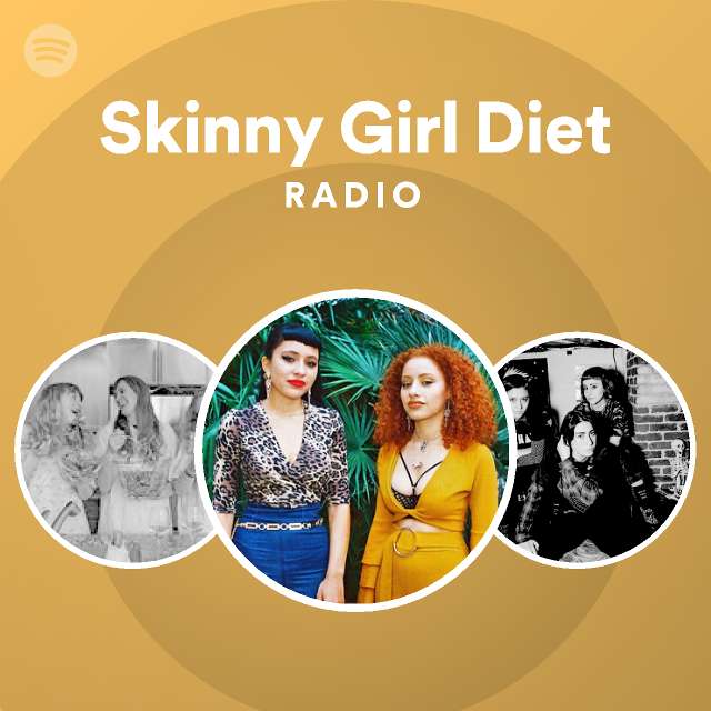 Skinny Girl Diet Spotify