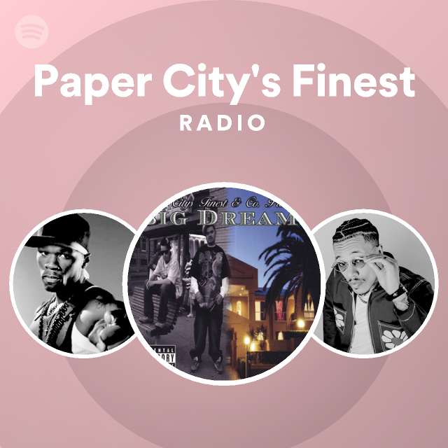 Paper City's Finest Radio - playlist by Spotify | Spotify