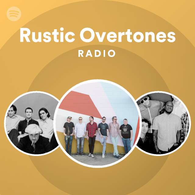 Rustic Overtones Spotify Listen Free