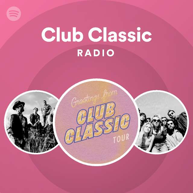 Club Classic Radio - playlist by Spotify | Spotify