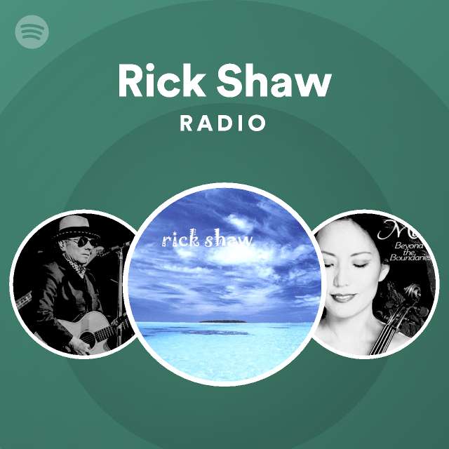 Rick Shaw Radio - Playlist By Spotify 