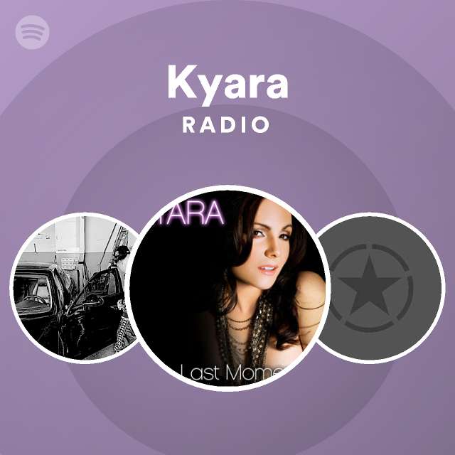 Kyara Radio Spotify Playlist