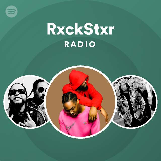 Rxckstxr RxckStxr Radio | Spotify Playlist