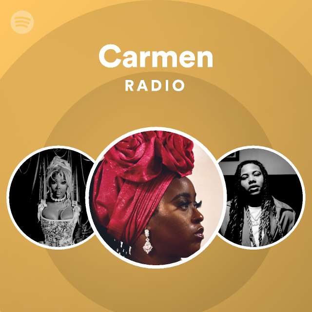 Carmen Radio - playlist by Spotify | Spotify