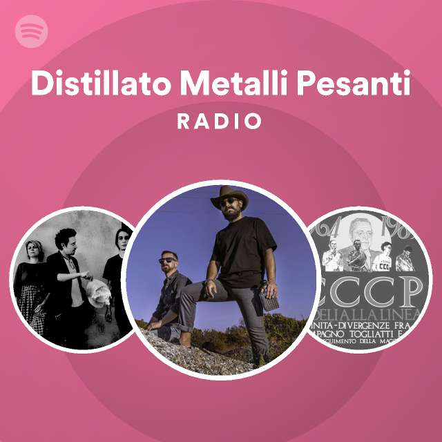 Distillato Metalli Pesanti Radio - playlist by Spotify | Spotify