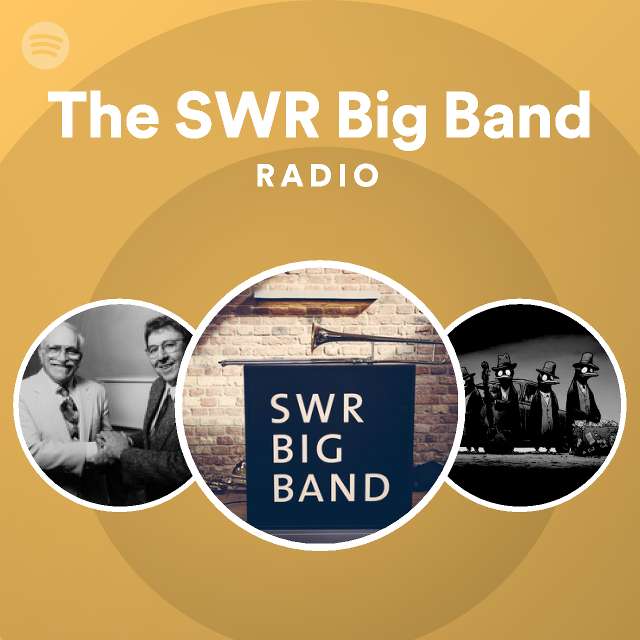 The SWR Big Band Radio playlist by Spotify Spotify