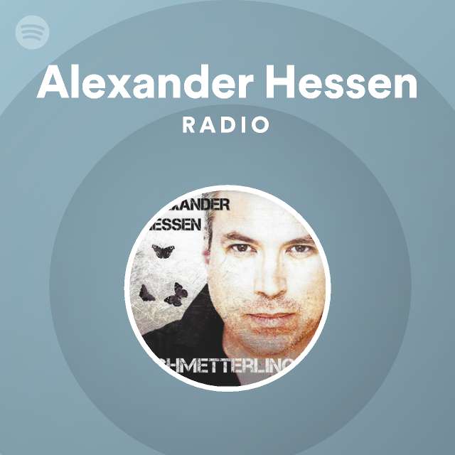 Alexander Hessen Radio - playlist by Spotify | Spotify