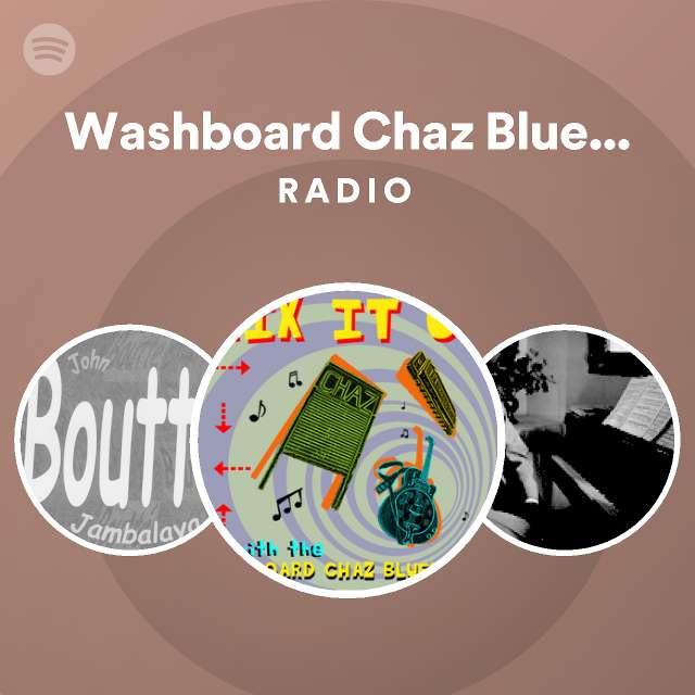 Washboard Chaz Blues Trio Radio Spotify Playlist