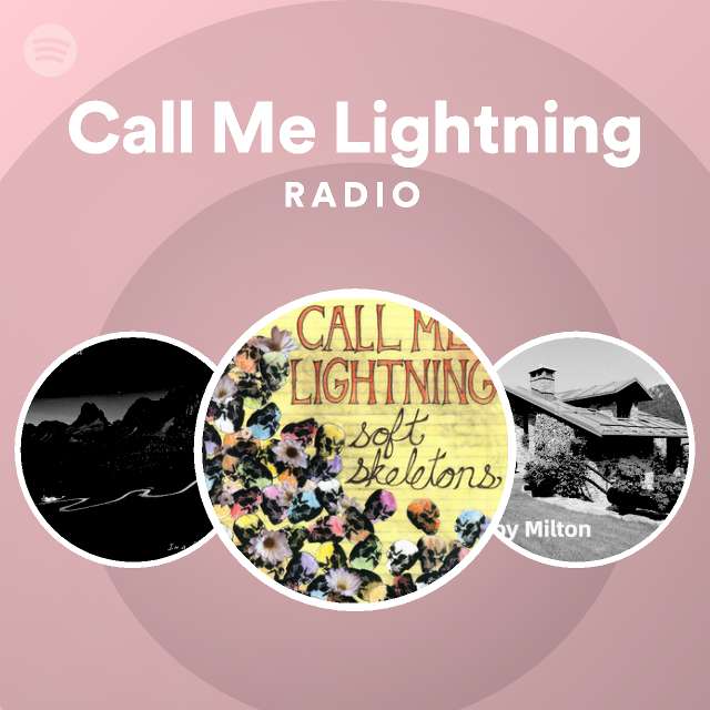 Call Me Lightning | Spotify