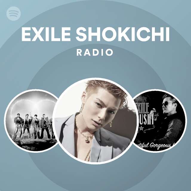 Exile Shokichi Radio Spotify Playlist