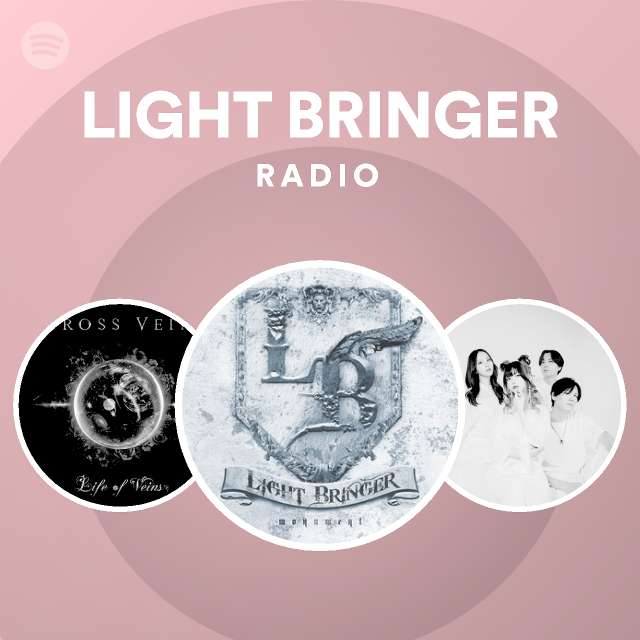 LIGHT BRINGER Radio Spotify Playlist