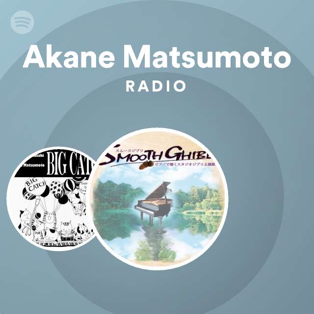 Akane Matsumoto Radio Spotify Playlist