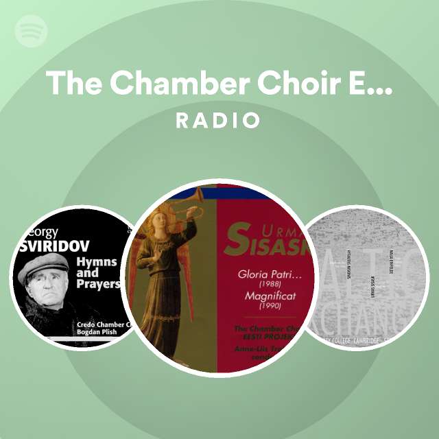 The Chamber Choir Eesti Projekt Radio - playlist by Spotify | Spotify
