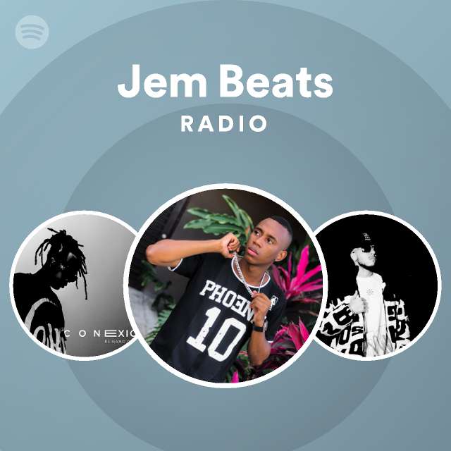 Jem Beats Radio - playlist by Spotify | Spotify