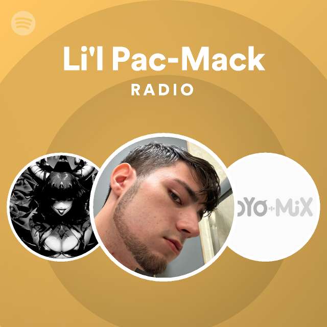 Li'l Pac-Mack Radio | Spotify Playlist